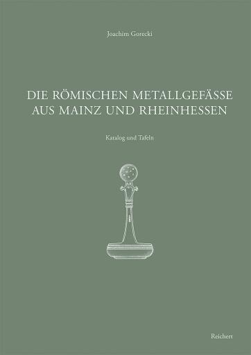 Portada del libro «Die römischen Metallgefäße aus Mainz und Rheinhessen», de Joachim Gorecki