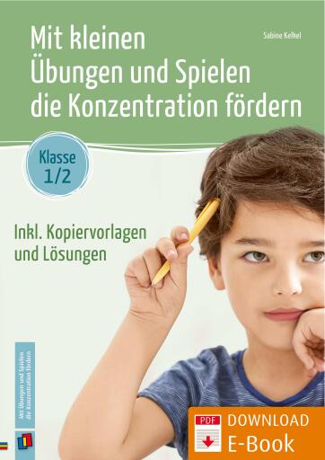 Mit kleinen Übungen und Spielen die Konzentration fördern – Klasse 1/2