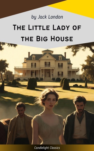 Portada del libro «The Little Lady of the Big House», de Jack London