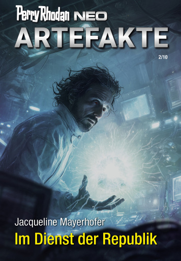 Portada del libro «Perry Rhodan Neo 381: Im Dienst der Republik», de Jacqueline Mayerhofer