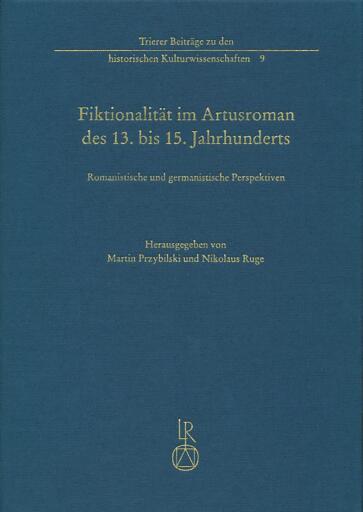 Fiktionalität im Artusroman des 13. bis 15. Jahrhunderts