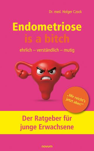 Portada del libro «Endometriose is a bitch», de Dr. med. Holger Czock