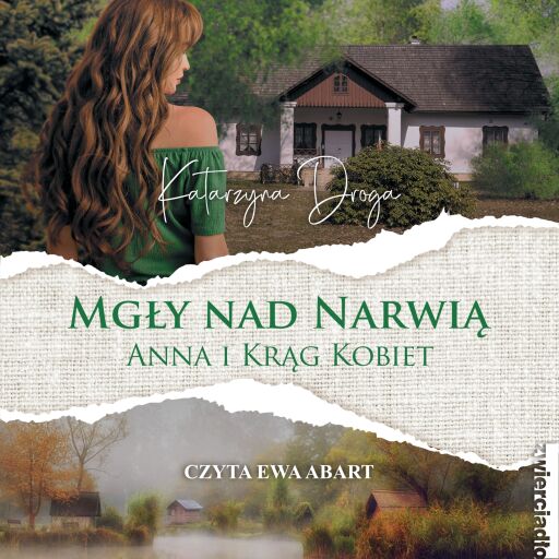 Portada del audiolibro «Mgły nad Narwią. Anna i Krąg Kobiet», de Katarzyna Droga