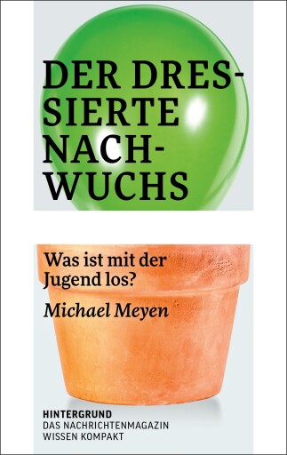 Portada del libro «Der dressierte Nachwuchs», de Michael Meyen