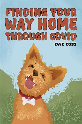 Portada del libro «Finding Your Way Home through COVID», de Evie Coss