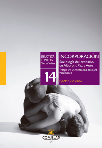 INCORPORACIÓN. Sociología del erotismo en Alberoni, Paz y Aute