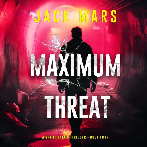 Portada del audiolibro «Maximum Threat (A Grant Valor Action Thriller—Book 4)»