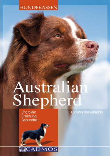 Portada del libro «Australian Shepherd», de Claudia Bosselmann