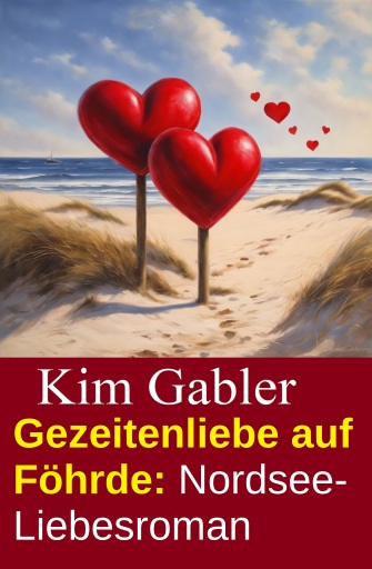 Gezeitenliebe auf Föhrde: Nordsee-Liebesroman