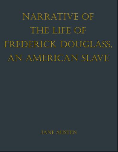 Narrative of the Life of Frederick Douglass, an American Slave