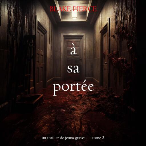 À sa portée (Un thriller de Jenna Graves — tome 3)