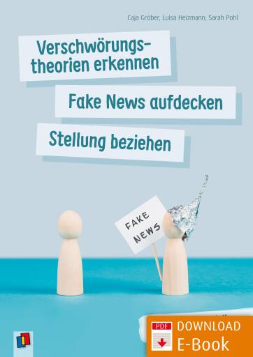 Verschwörungstheorien erkennen, Fake News aufdecken, Stellung beziehen