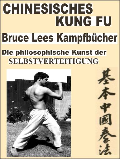 Portada del libro «Chinesisches Kung Fu. Bruce Lees Kampfbücher. Seine Kampftechniken sind noch heute auf der ganzen Welt popolär!!», de Otmar Trierweiler