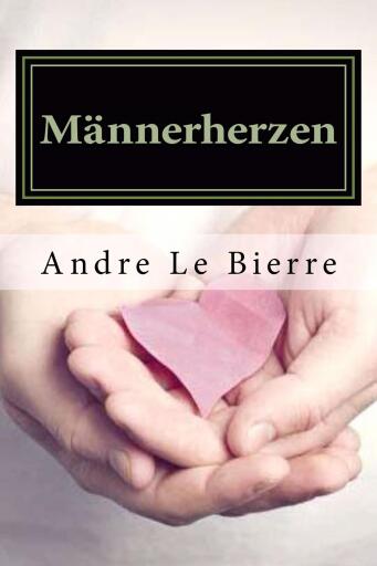 Portada del libro «Männerherzen», de Andre Le Bierre
