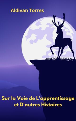 Sur la Voie de L'apprentissage et D'autres Histoires