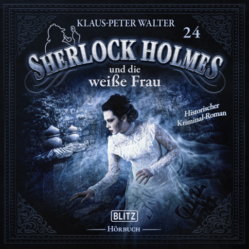 Portada del audiolibro «Neues von Sherlock Holmes - Die Hörbücher - Folge 24: Sherlock Holmes und die weiße Frau», de Arthur Conan Doyle, Klaus-Peter Walter