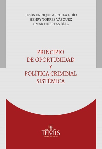 Principio de oportunidad y política criminal sistémica