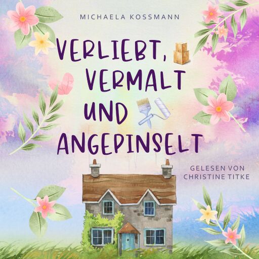 Portada del audiolibro «Verliebt, vermalt und angepinselt», de Michaela Koßmann