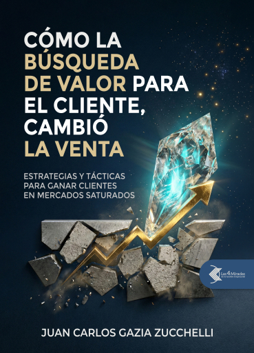 Cómo la búsqueda de valor para el cliente, cambió la Venta
