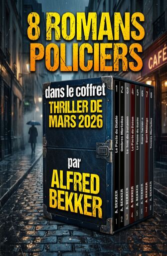 Portada del libro «8 Romans policiers dans le coffret Thriller de mars 2026», de Alfred Bekker