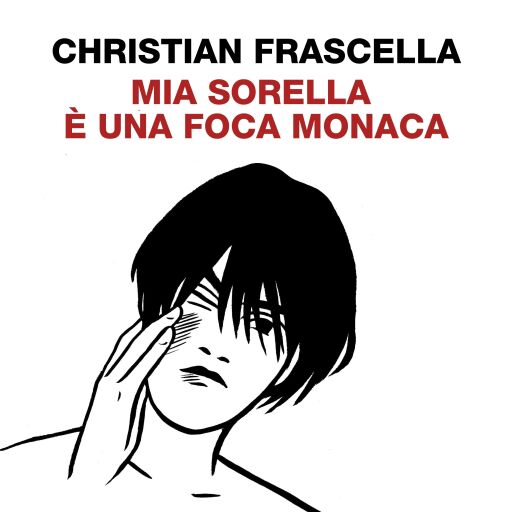 Portada del audiolibro «Mia sorella è una foca monaca», de Christian Frascella