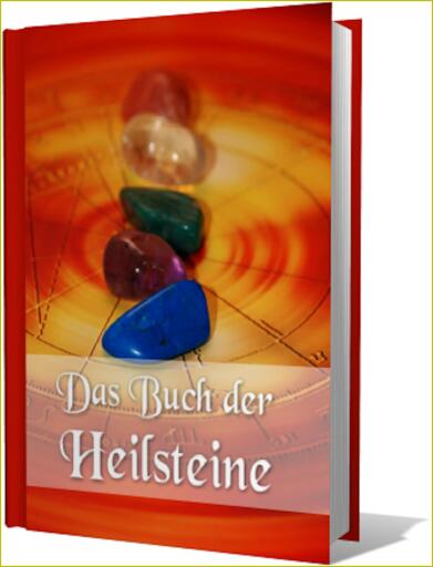 Das Buch der Heilsteine. Die Heilkräfte Der Natur.