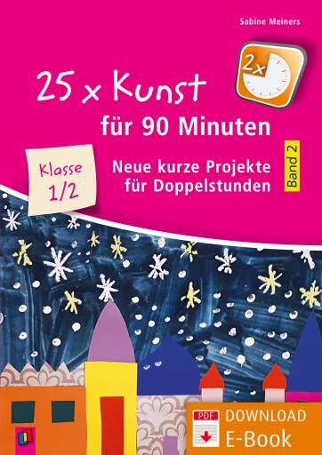 Portada del libro «25 x Kunst für 90 Minuten - Band 2 – Klasse 1/2», de Sabine Meiners
