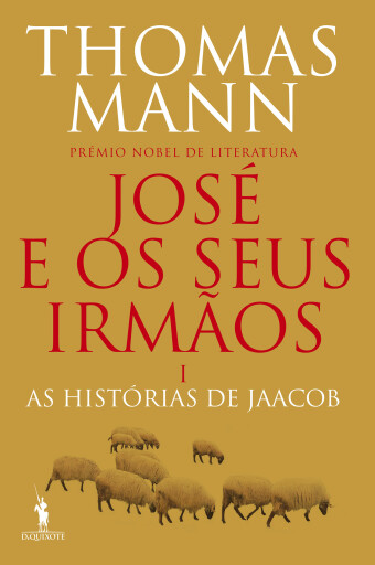 Portada del libro «José e os Seus Irmãos I - As Histórias de Jaacob», de Thomas Mann
