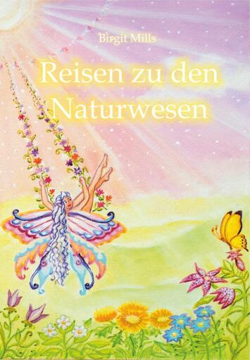 Portada del libro «Reisen zu den Naturwesen», de Birgit Mills