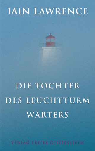 Portada del libro «Die Tochter des Leuchtturmwärters», de Iain Lawrence
