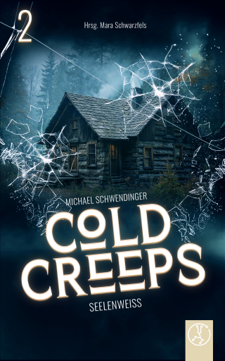Portada del libro «Cold Creeps 2 - Seelenweiß», de Michael Schwendinger