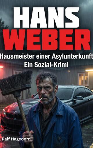 Hans Weber ein Hausmeister einer Asylunterkunft