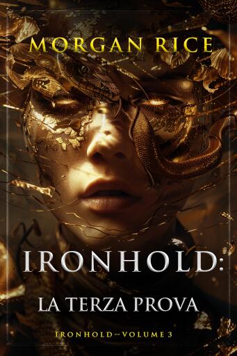 Portada del libro «Ironhold: La Terza Prova (Terzo volume della serie Ironhold)», de Morgan Rice