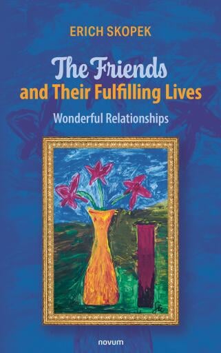 Portada del libro «The Friends and Their Fulfilling Lives», de Erich Skopek