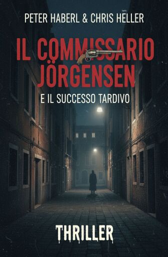 Il commissario Jörgensen e il successo tardivo: Thriller
