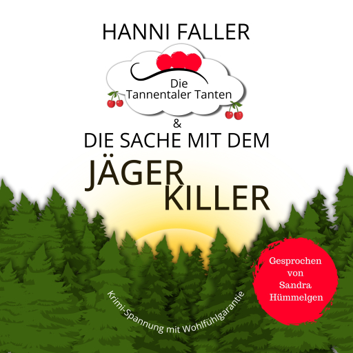 Die Tannentaler Tanten und die Sache mit dem Jägerkiller