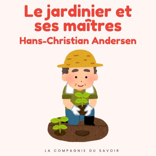 Portada del audiolibro «Le jardinier et ses maitres», de Hans Christian Andersen