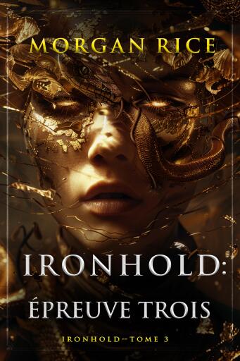 Portada del libro «Ironhold : Épreuve trois (Tome 3 de la série Ironhold)», de Morgan Rice