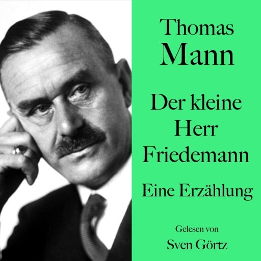 Thomas Mann: Der kleine Herr Friedemann