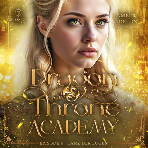 Portada del audiolibro «Dragon Throne Academy, Episode 4 - Tanz der Lügen», de Amber Auburn