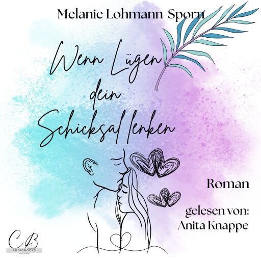 Wenn Lügen dein Schicksal lenken
