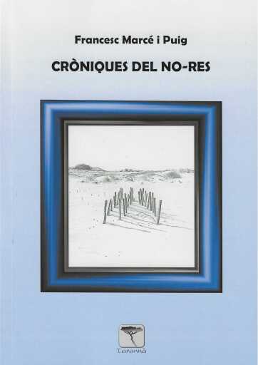 Portada del libro «CRONIQUES DEL NO-RES», de Marcé Puig,, Francesc