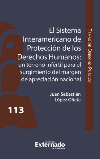 El Sistema Interamericano de Protección de los Derechos Humanos: un terreno infértil para el surgimiento del margen de apreciación nacional