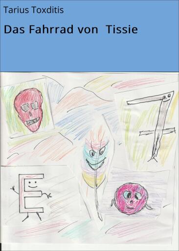 Portada del libro «Das Fahrrad von Tissie», de Tarius Toxditis