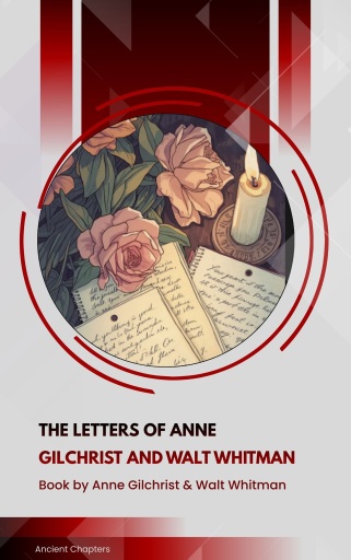 The Letters of Anne Gilchrist and Walt Whitman