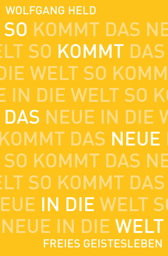 Portada del libro «So kommt das Neue in die Welt», de Wolfgang Held