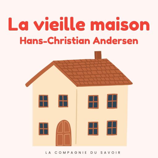 Portada del audiolibro «La vieille maison», de Hans Christian Andersen