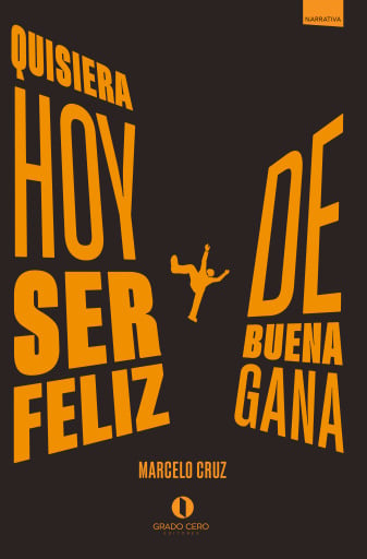 Quisiera hoy ser feliz de buena gana