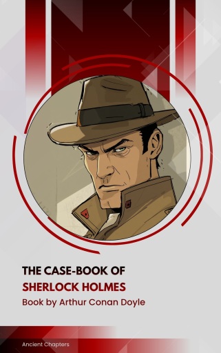 The Case-Book of Sherlock Holmes