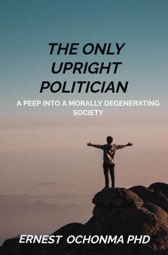 Portada del libro «The only upright Politician», de Ernest Ochonma